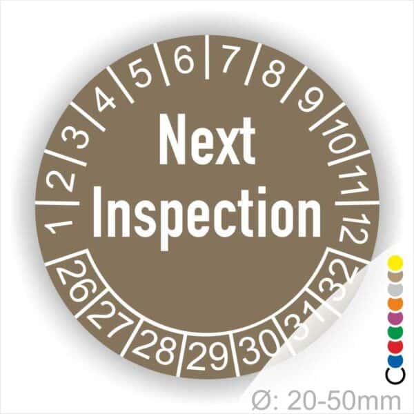 Prüfplaketten, Prüfetiketten rund, Farbe- Braun, Text auf Englisch "Next Inspection" in Weiß. Startjahr- 26, Monatszahlen Oben und Jahreszahlen Unten in Kreisform.