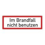 Im Brandfall nicht benutzen Hinweisschild