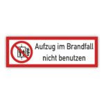 Aufzug im Brandfall nicht benutzen Hinweis- Schild