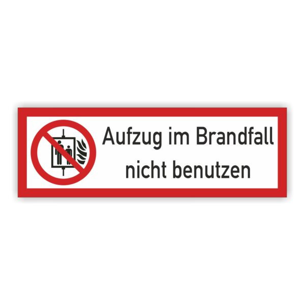 Aufzug im Brandfall nicht benutzen Hinweis- Schild