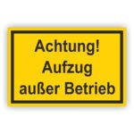 Achtung! Aufzug außer Betrieb