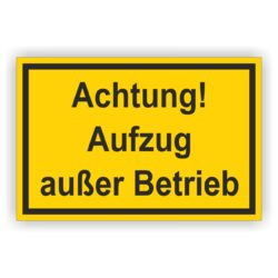 Achtung! Aufzug außer Betrieb