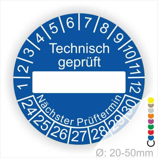 Prüfetiketten rund, Farbe- Blau, Text "Technisch geprüft" in Weiß. Als nächstes kommt ein Beschriftungfeld / Leerfeld in Farbe Weiß. Startjahr- 24, Monatszahlen Oben und Jahreszahlen Unten in Kreisform. über den Jahreszahlen Text "Nächster Prüftermin"