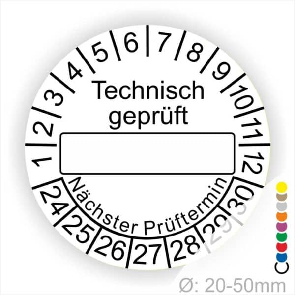 Prüfetiketten rund, Farbe- Weiß, Text "Technisch geprüft" in Weiß. Als nächstes kommt ein Beschriftungfeld / Leerfeld in Farbe Schwarz. Startjahr- 24, Monatszahlen Oben und Jahreszahlen Unten in Kreisform. über den Jahreszahlen Text "Nächster Prüftermin"