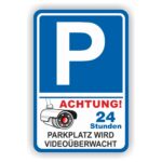 Video-Überwachungsschild Parkplatz wird videoüberwacht 24 Stunden mit Parkplatz Symbol auch als Wunschtext Schild (video uberwachung kamera)