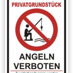 Schild mit der Aufschrift "Privatgrundstück" und dem Hinweis "Angeln verboten", das einen Angler in einem roten Kreis mit durchgestrichenem Symbol zeigt.