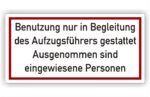 Aufzüge Schild Benutzung nur in Begleitung