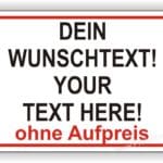 Schild mit der Aufschrift "Dein Wunschtext! Your Text Here! ohne Aufpreis", ideal für personalisierte Beschriftungen und Werbezwecke.