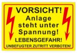 Warn- Schild Anlage steht unter Spannung Hinweisschild