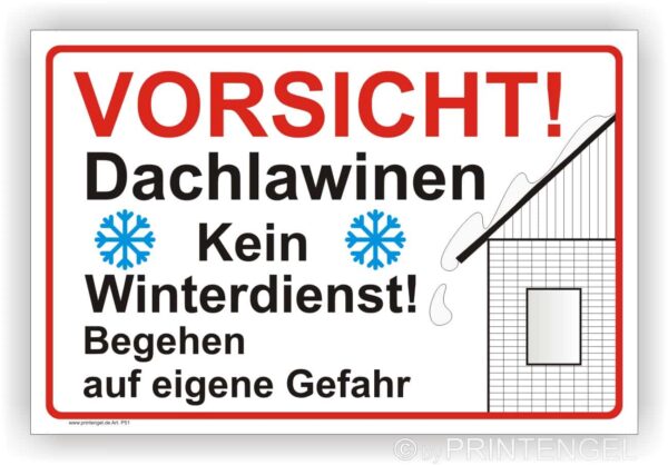 Vorsicht Achtung Dachlawinen und herabfallende Eiszapfen Begehen auf eigene Gefahr Schild