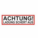 Ladung schert aus Schild