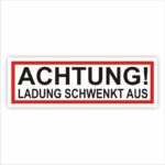 Achtung Ladung schwenkt aus Schild