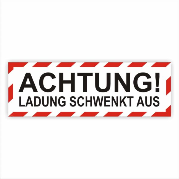 Achtung Ladung schwenkt aus Schild