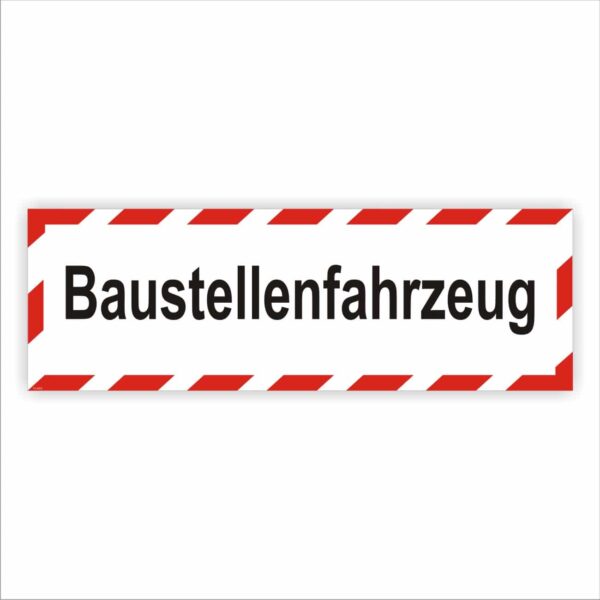 Baustellenfahrzeug Hinweisschild