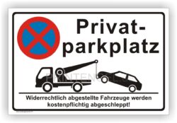 Privatparkplatz Parkverbot mit Abschleppwagen Schild