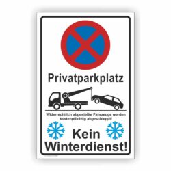 Privatparkplatz kein Winterdienst Schild