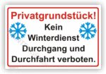 Achtung kein Winterdienst Durchgang und Durchfahrt verboten