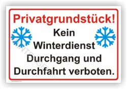 Achtung kein Winterdienst Durchgang und Durchfahrt verboten