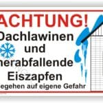 Achtung Dachlawinen und herabfallende Eiszapfen Begehen auf eigene Gefahr