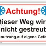 Achtung dieser Weg wird nicht gestreut Schild