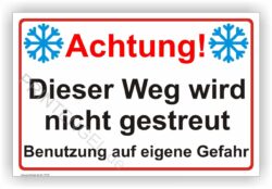 Achtung dieser Weg wird nicht gestreut Schild