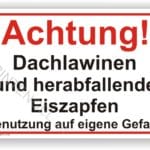 Achtung Dachlawinen und herabfallende Eiszapfen Begehen auf eigene Gefahr Schild