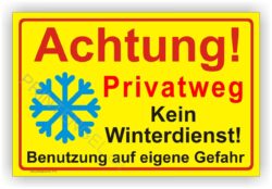 Achtung Privatweg kein Winterdienst Schild