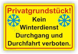 Achtung kein Winterdienst Durchgang und Durchfahrt verboten