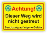 Achtung dieser Weg wird nicht gestreut Schild