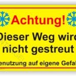 Achtung dieser Weg wird nicht gestreut Schild