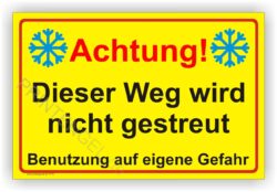 Achtung dieser Weg wird nicht gestreut Schild