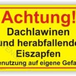 Achtung Dachlawinen und herabfallende Eiszapfen