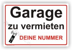 Garage zu vermieten Schild mit Wunschtext