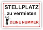 Stellplatz zu vermieten mit Wunschnummer Schild Individueller Druck Schild