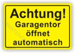 Achtung Garagentor öffnet automatisch Schild