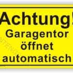 Achtung Garagentor öffnet automatisch Schild