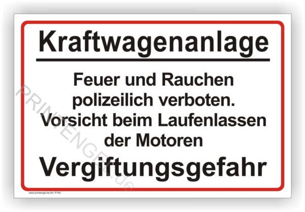 Kraftwagenanlage SchildFeuer und Rauchen polizeilich verboten