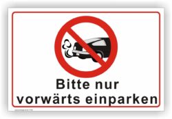 Bitte nur vorwärts einparken Schild