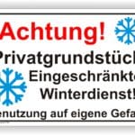 Schild Achtung Privatgrundstück Eingeschränkter Winterdienst