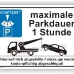 Parkausweis mit Hinweis zur maximalen Parkdauer von 1 Stunde und Warnung vor kostenpflichtigem Abschleppen von falsch geparkten Fahrzeugen.