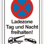 Ladezone Tag und Nacht freihalten Parkverbot Schild