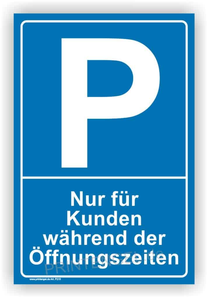 Hinweisschild, Parkplatz nur für Kunden während der Öffnungszeiten PrintEngel