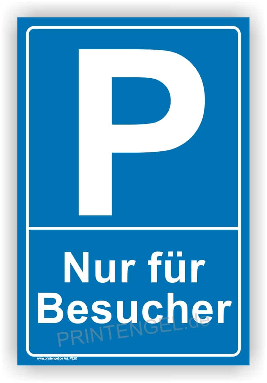 Schild Parkplatz Parken nur für Besucher - PrintEngel