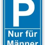 Parkplatzschild mit der Aufschrift "Nur für Männer" in blauer Farbe.