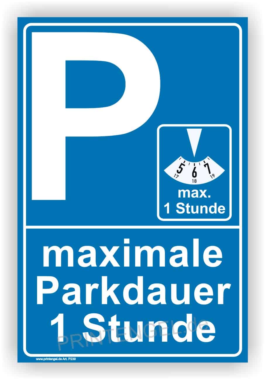 Parksymbol mit Parkscheibe max. Parkdauer 1 Stunde - PrintEngel