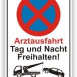 Arztausfahrt Tag und Nacht freihalten Parkverbot Schild