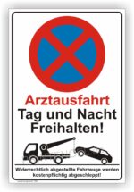 Arztausfahrt Tag und Nacht freihalten Parkverbot Schild