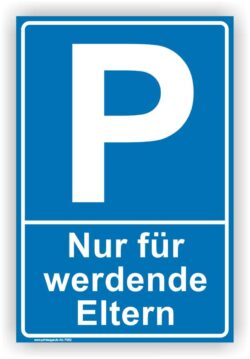 Parkplatzschild nur für werdende Eltern