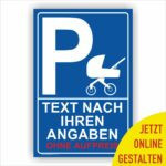 Parkplatz Schild Parken nur mit Kinderwagen Individuell