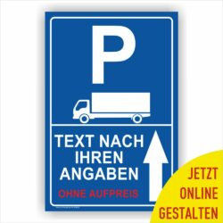 Parkplatzschild in blau pfeil zum online gestalten LKW Parkplatz